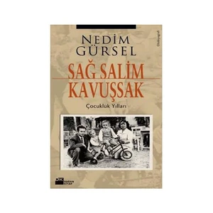 Sağ Salim Kavuşsak - Nedim Gürsel