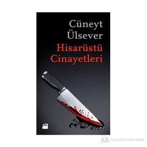 Hisarüstü Cinayetleri - Cüneyt Ülsever