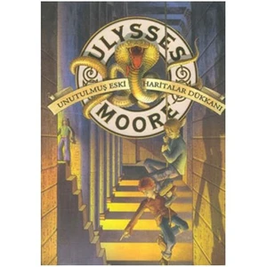 Ulysses Moore 2 - Unutulmuş , Eski Haritalar Dükkanı - Ulysses Moore