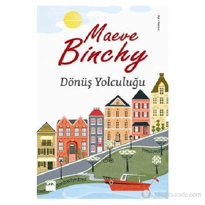 Dönüş Yolculuğu - Maeve Binchy