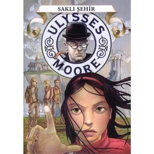 Ulysses Moore 7 - Saklı Şehir - Pierdomenico Baccalario
