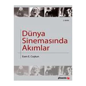 Dünya Sinemasında Akımlar - Esen E. Coşkun