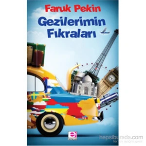 Gezilerimin Fıkraları-Faruk Pekin