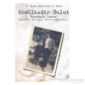 Abdülkadir Bulut - Kasabalı Lorca-Ali F. Bilir