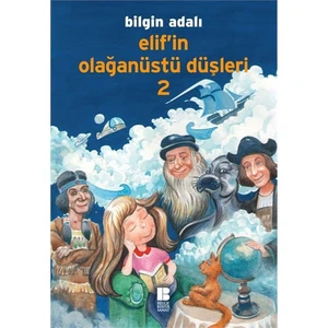 Elif’in Olağanüstü Düşleri 2 - Bilgin Adalı