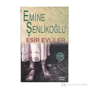 Esir Evliler-Emine Şenlikoğlu