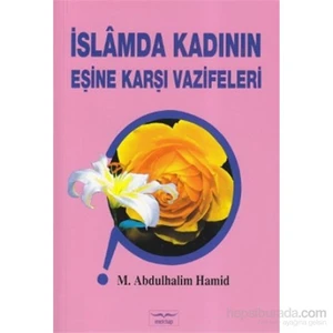 İslamda Kadının Eşine Karşı Vazifeleri-M. Abdulhalim Hamid