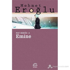 Fay Kırığı 2: Emine - Mehmet Eroğlu