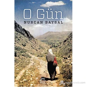 O Gün - Nurcan Baysal