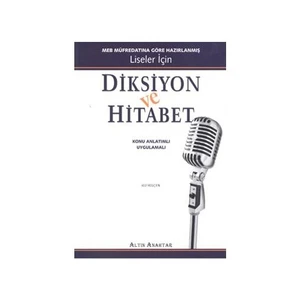 Diksiyon ve Hitabet - (MEB Müfredatına Göre Hazırlanmış Liseler İçin Konu Anlatımlı Uygulamalı) - Ali Selçuk