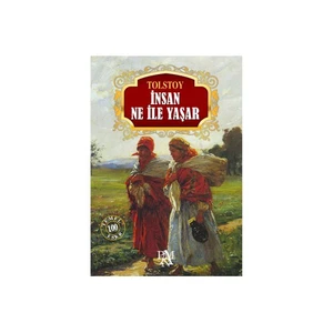 İnsan Ne İle Yaşar - Lev Nikolayeviç Tolstoy