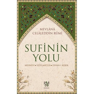 Sufinin Yolu - Mevlana Celaleddin Rumi
