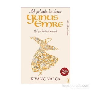 Aşk Yolunda Bir Derviş Yunus Emre-Kıvanç Nalça