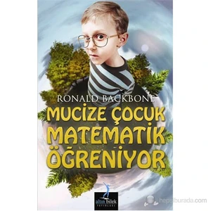 Mucize Çocuk Matematik Öğreniyor  (Helping Your Child Learning Math)-Ronald Backbone