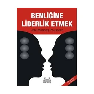 Benliğine Liderlik Etmek-Jale Minibaş Poussard