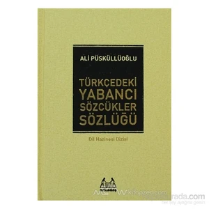 Türkçedeki Yabancı Sözcükler Sözlüğü (Ciltli)-Ali Püsküllüoğlu