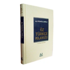 Öz Türkçe Kılavuzu - Ali Püsküllüoğlu