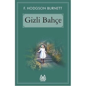 Gizli Bahçe - Frances Hodgson Burnett
