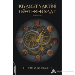 Kıyamet Vaktini Gösteren Saat-Devrim Kodakcı