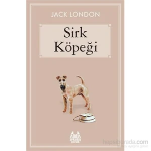 Sirk Köpeği - Jack London