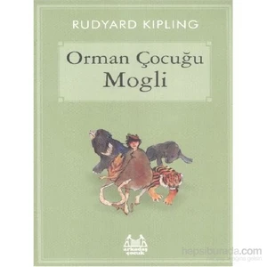 Orman Çocuğu Mogli - Rudyard Kipling