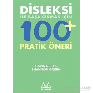 Disleksi İle Başa Çıkmak İçin 100+ Pratik Öneri - Gavin Reid