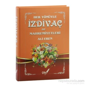 Her Yönüyle İzdivaç Ve Mahremiyetleri - Ali Eren