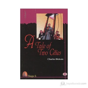 A Tale Of Two Cities (Stage 6 - Dil Öğrenimine Yönelik Olarak Editlenmiş Ve Kısaltılmıştır.)-Charles Dickens