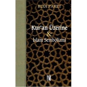 Kur’An Üzerine & İslam Sembolizmi-Rudi Paret