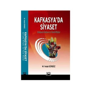 Kafkasya'Da Siyaset-M. Vedat Gürbüz