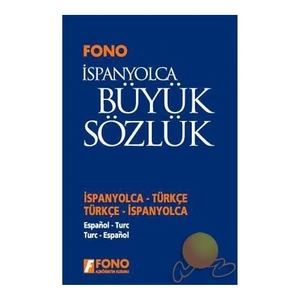 Fono Yayınları Fono İspanyolca / Türkçe - Türkçe / İspanyolca Büyük Sözlük