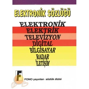 Fono Yayınları Fono Elektronik Terimleri Sözlüğü