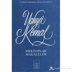 Mektuplar Makaleler-Yahya Kemal Beyatlı