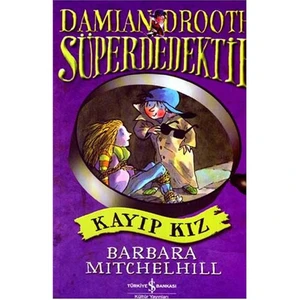 Süper Dedektif Damian Drooth- Kayıp Kız-Barbara Mitchelhill