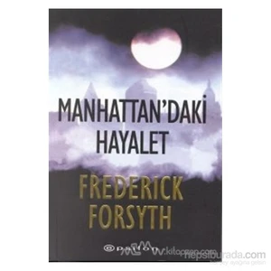 Manhattan'daki Hayalet - Frederick Forsyth