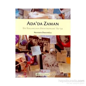 Ada'da Zaman Bir Reklamcının Biriktirdikleri '82-'92 - Nesteren Davutoğlu