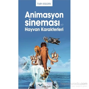 Animasyon Sineması Ve Hayvan Karakterleri-Fatih Kalkan
