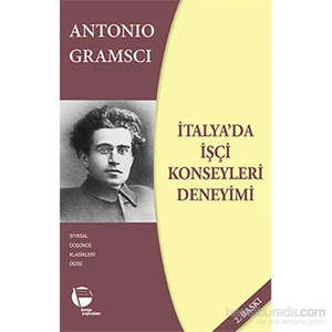 İtalya’Da İşçi Konseyleri Deneyimi-Antonio Gramsci