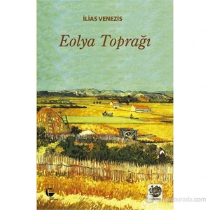 Eolya Toprağı-İlias Venezis