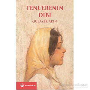 Tencerenin Dibi-Gülazer Akın