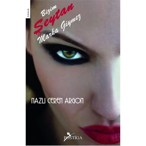 Bizim Şeytan Marka Giymez - Nazlı Ceren Argon