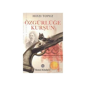 Özgürlüğe Kurşun - Hıfzı Topuz