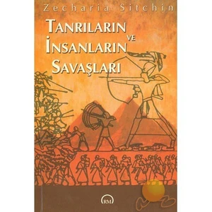 Tanrıların Ve İnsanların Savaşları-Zecharia Sitchin