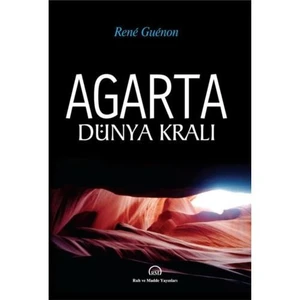 Agarta - Dünya Kralı-Rene Guenon