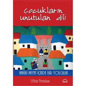 Çocukların Unutulan Dili - Lillian Firestone