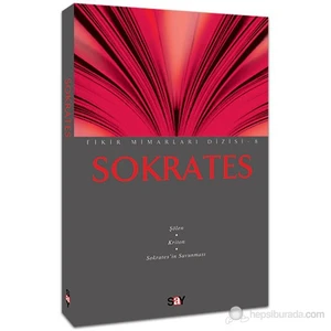 Sokrates - (Şölen / Kriton / Sokrates'in Savunması)