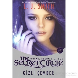 Gizli Çember The Secret Circle:Tutsak, Bölüm 2 ve Güç - L.J. Smith