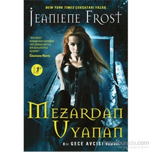 Mezardan Uyanan Bir Gece Avcısı Romanı - Jeaniene Frost