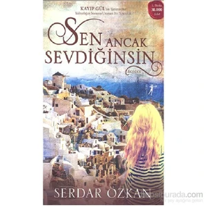 Sen Ancak Sevdiğinsin - Serdar Özkan