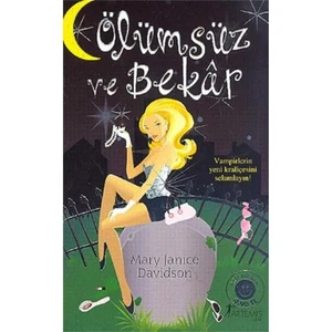 Ölümsüz ve Bekar - Mary Janice Davidson